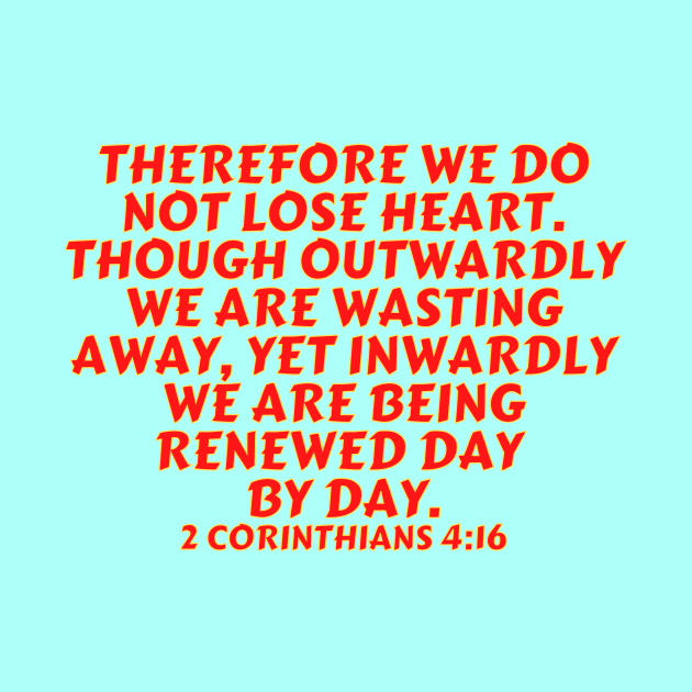 Bible Verse 2 Corinthians 4:16 by Prayingwarrior