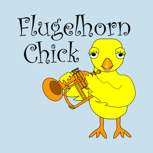 Flugelhorn Chick Text T-Shirt