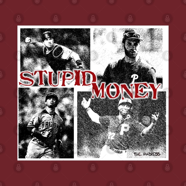 Stupid Money by Philly Focus, LLC