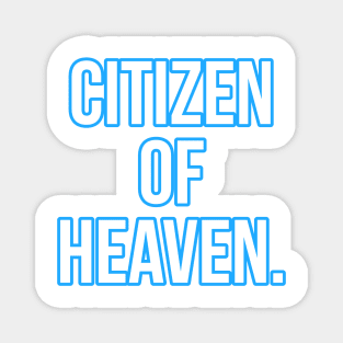 Citizen of Heaven Magnet