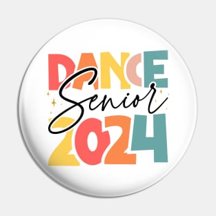 Dance Senior 2024 - Celebrate 2024 High School Graduation Pin