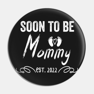Soon To Be Mommy Est 2022 Funny Pregnancy Pin
