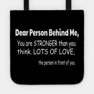 Dear Person Behind Me Tote