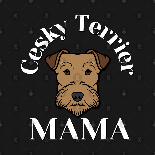 Cesky Terrier Mama Life is better with my dogs Dogs I love all the dogs by BoogieCreates