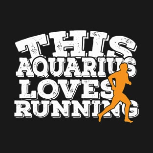 This Aquarius Loves Running T-Shirt