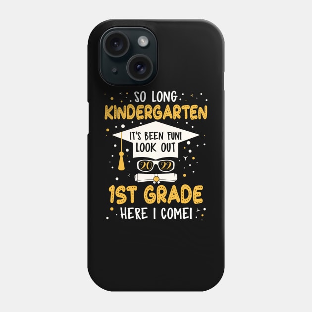 So Long Kindergarten graduation Look Out 1st grade 2022 Phone Case by Xonmau