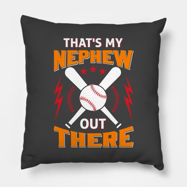 That's My Nephew Out There Baseball Pillow by Rosemat