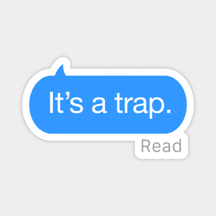 It’s a trap Text Magnet