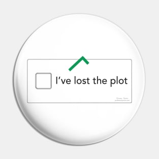 I've lost the plot Pin
