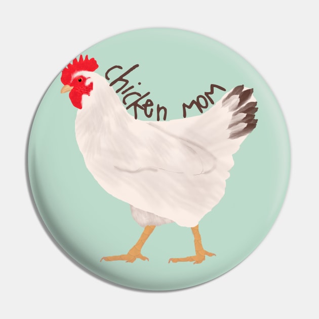 Chicken Mom Pin by ahadden