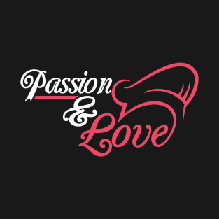 Passion & love T-Shirt