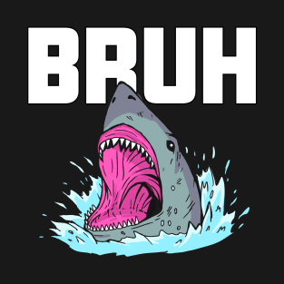 Bruh Shark T-Shirt