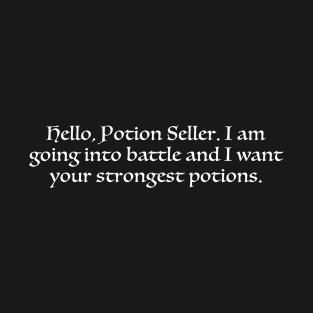 Hello, Potion Seller T-Shirt