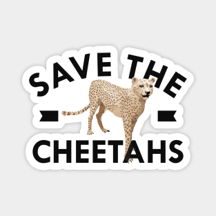 Cheetah - Save the cheetahs Magnet