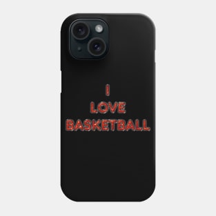 I Love Basketball - Orange Phone Case