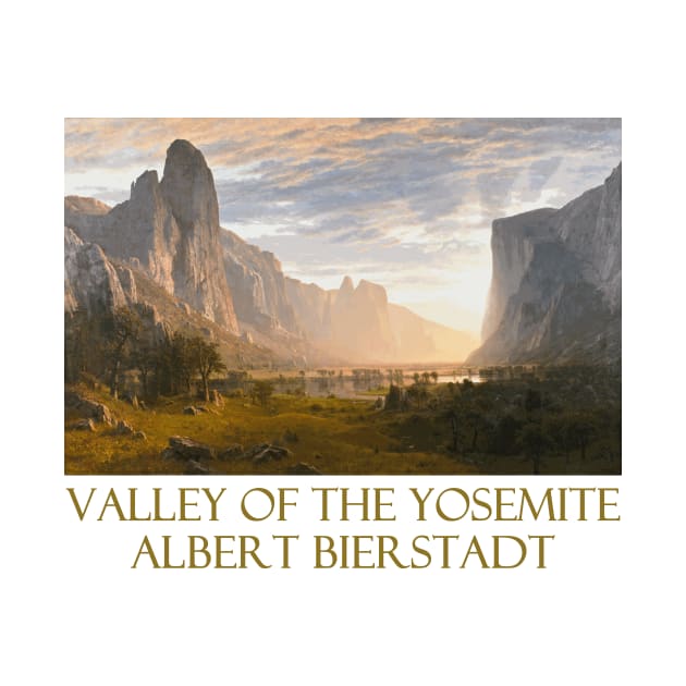 Valley of the Yosemite by Albert Bierstadt by Naves