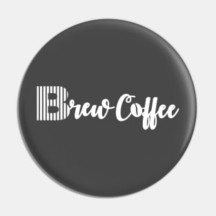 Brew Coffee Tee shirt For Coffee Lovers-White Pin