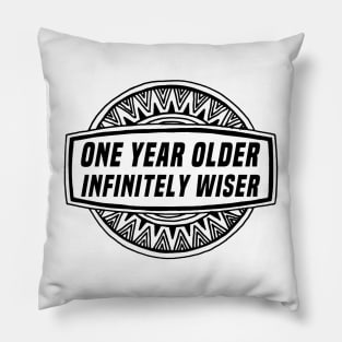 Older and wiser birthday gift Pillow