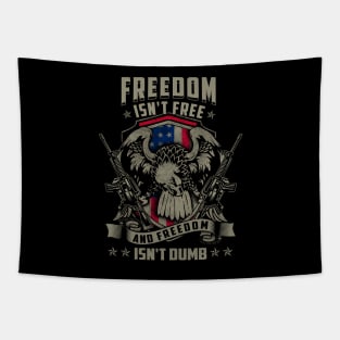 Freedom isn't Free, and Freedom isn't Dumb Tapestry