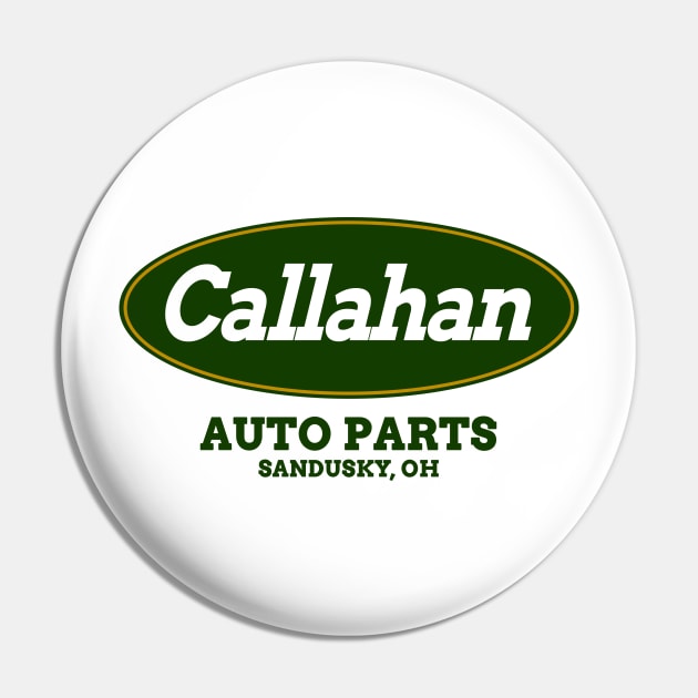 Callahan Auto Parts Pin by BigOrangeShirtShop