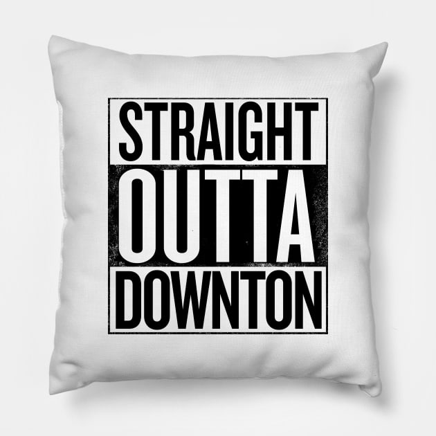 Straight Outta Downton Abbey Pillow by Rebus28