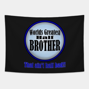 Worlds Greatest Half-Brother Tapestry