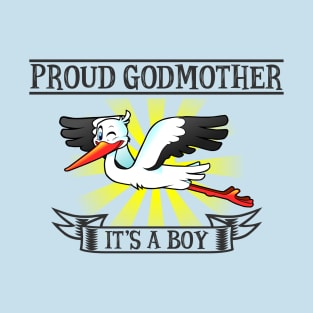 Proud Godmother, It's a Boy T-Shirt