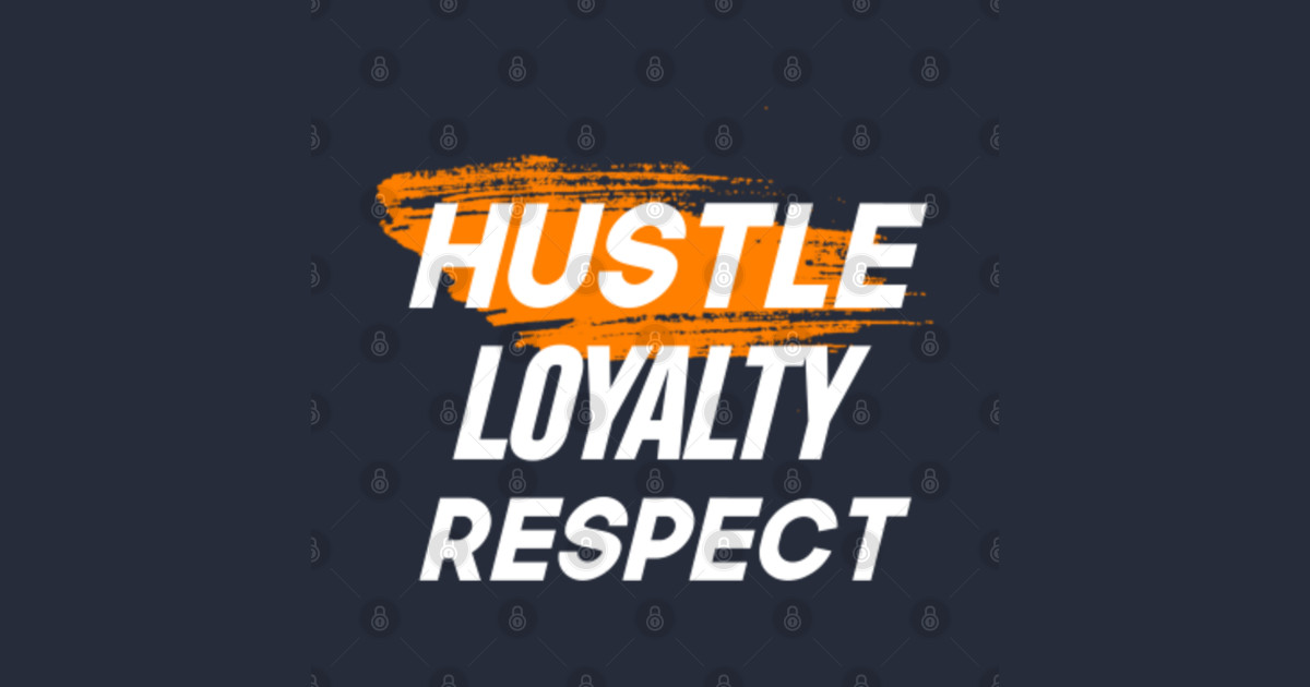 HUSTLE LOYALTY RESPECT - Hustle Loyalty Respect - Sticker  