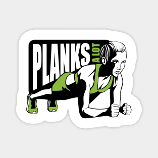 Planks a lot Shirt Tee Magnet