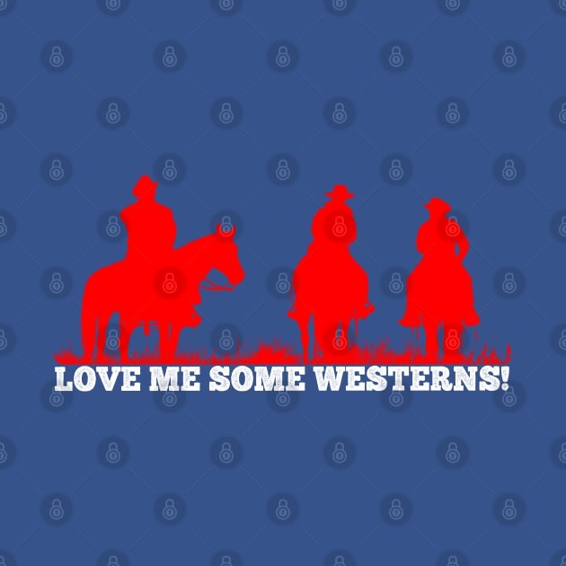 Love Me Some Westerns! - Fans of The Western genre by wildzerouk