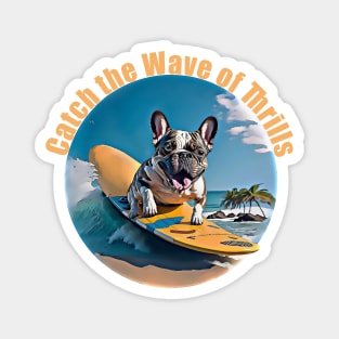 French bulldog surfing, frenchie dog, surfer and french bulldog lovers Magnet