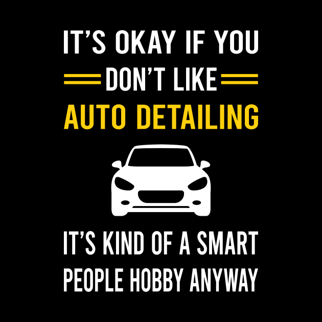 Smart People Hobby Auto Detailing Car Detail Detailer by Good Day