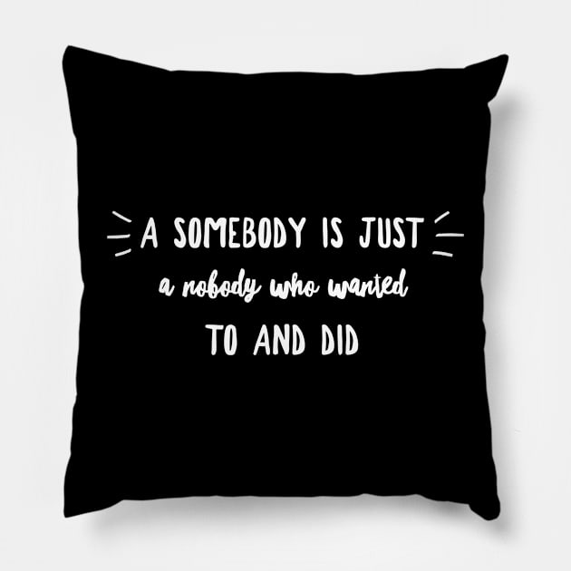 Somebody Pillow by GMAT