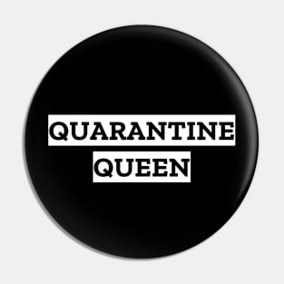 Quarantine Queen Pin