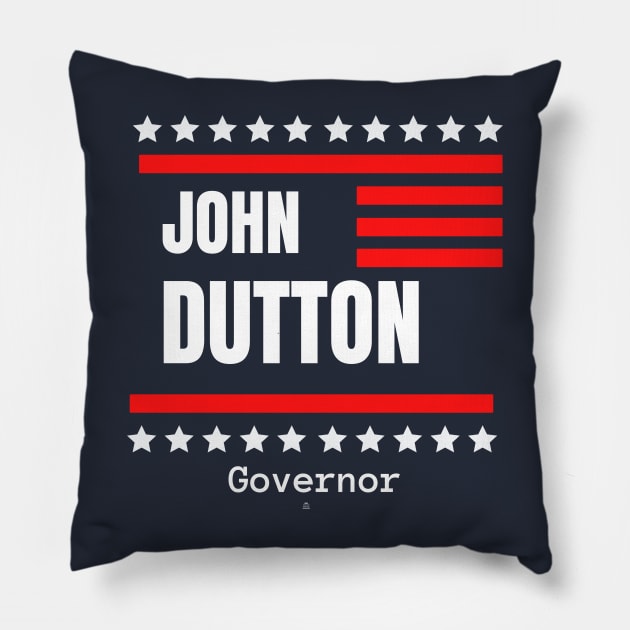 John Dutton for Governor Pillow by TexasRancher