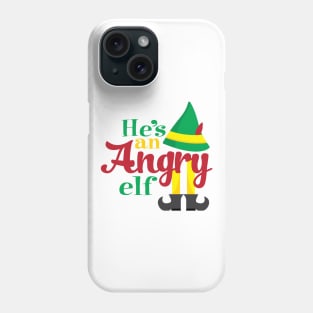 He's An Angry Elf Phone Case