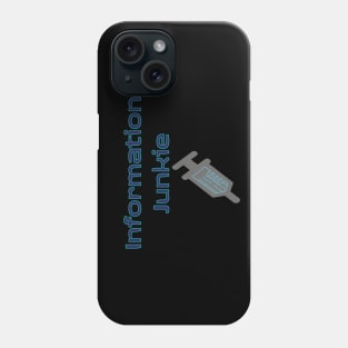 Information Junkie Phone Case