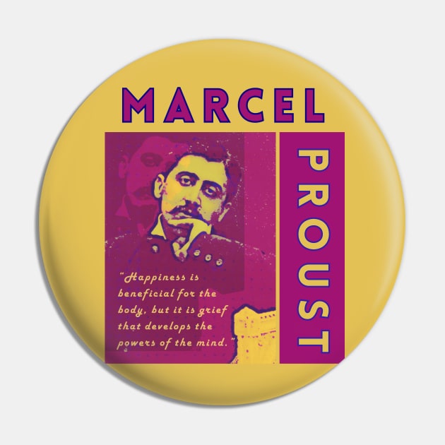 Marcel Proust portrait and quote: Happiness is beneficial for the body Pin by artbleed