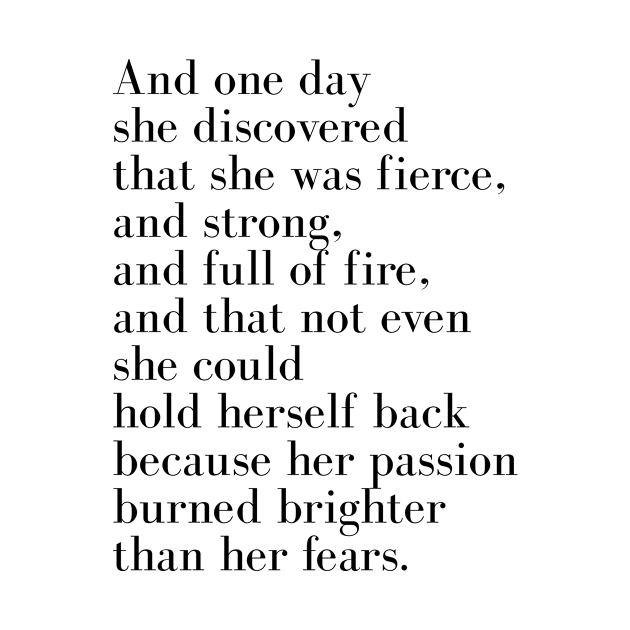 And one day she discovered she was fierce by peggieprints