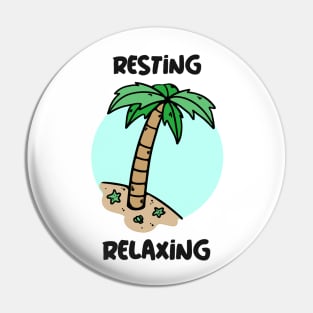 Resting And Relaxing Pin