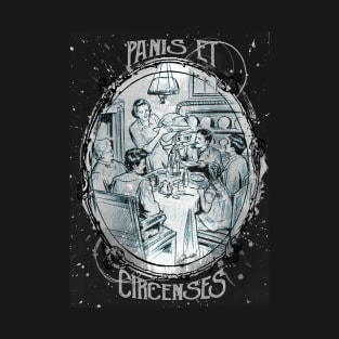 Panis Et Circenses T-Shirt