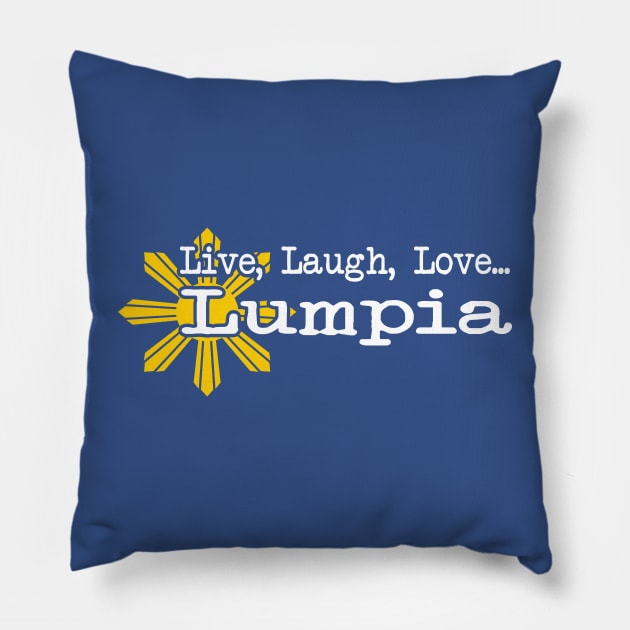 Live Laugh Love LUMPIA Pillow by Decals By Coy