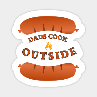 Dads Cook Outside Magnet