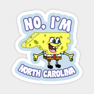 No, I'm North Carolina Magnet