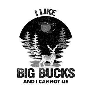Funny Dear Hunting Humor - I Like Big Bucks T-Shirt