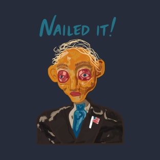 Nailed It! Trump cake T-Shirt