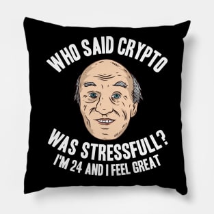 Funny Cryptocurrency Investor Trading Meme Quote BTC Pillow