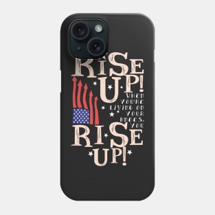 Rise Up! Phone Case