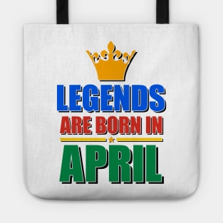 Legends Are born In April Tote