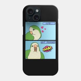 cute but psycho Green quaker parrot Phone Case